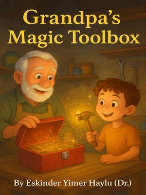 cover image of Grandpa's Magic Toolbox
